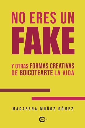 NO ERES UN FAKE | 9791387984397 | MUÑOZ GÓMEZ, MACARENA