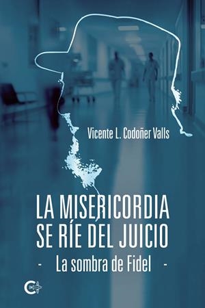MISERICORDIA SE RÍE DEL JUICIO, LA | 9791387984403 | CODOÑER VALLS, VICENTE L.