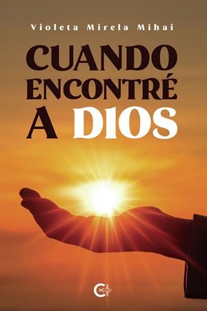 CUANDO ENCONTRÉ A DIOS | 9791388039492 | MIRELA MIHAI, VIOLETA