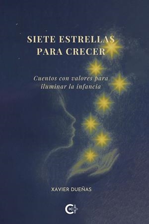 SIETE ESTRELLAS PARA CRECER | 9791388039539 | DUEÑAS, XAVIER