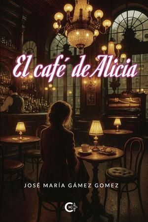 CAFÉ DE ALICIA, EL | 9791388039850 | GAJATE GARCÍA, JOSÉ MARÍA