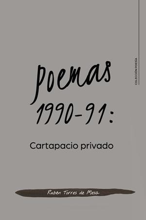 POEMAS 1990-91 : CARTAPACIO PRIVADO | 9791388039928 | TORRES DE MESA, RUBÉN