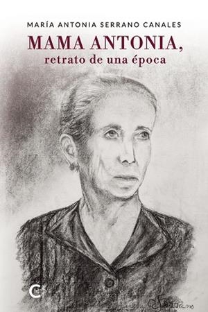 MAMA ANTONIA, RETRATO DE UNA ÉPOCA | 9791388114007 | SERRANO CANALES, MARÍA ANTONIA