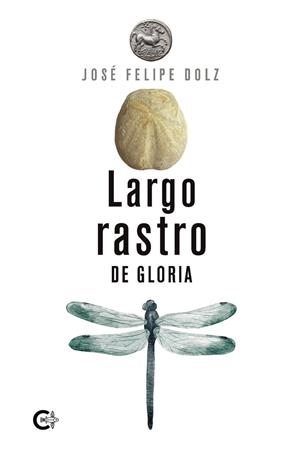 LARGO RASTRO DE GLORIA | 9791388114465 | FELIPE DOLZ, JOSÉ