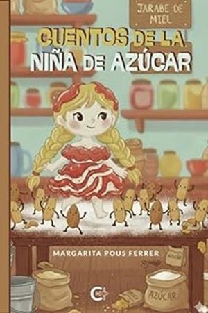CUENTOS DE LA NIÑA DE AZÚCAR | 9791388171017 | POUS FERRER, MARGARITA