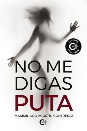 NO ME DIGAS PUTA | 9791388171062 | AGUSTÍN CONTRERAS, MAXIMILIANO