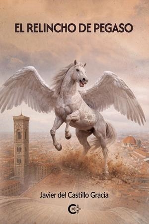 RELINCHO DE PEGASO, EL | 9791388171093 | DEL CASTILLO GRACIA, JAVIER