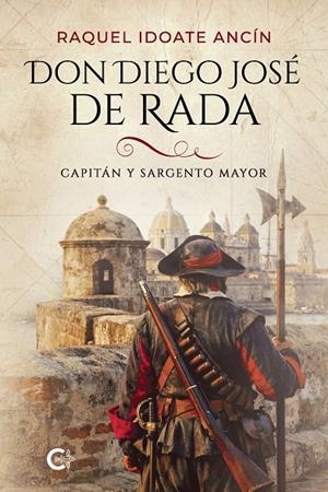 DON DIEGO JOSÉ DE RADA | 9791388171215 | IDOATE ANCÍN, RAQUEL