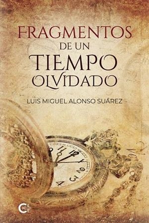 FRAGMENTOS DE UN TIEMPO OLVIDADO | 9791388171468 | ALONSO SUÁREZ, LUIS MIGUEL
