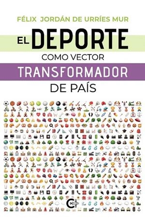 DEPORTE COMO VECTOR TRANSFORMADOR DE PAÍS, EL | 9791388393235 | DE URRÍES MUR, FÉLIX JORDÁN