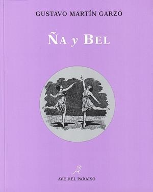 ÑA Y BEL (IDEAS EXTRAÑAS) | 9788488547262 | MARTÍN GARZO, GUSTAVO