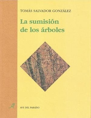 SUMISIÓN DE LOS ÁRBOLES, LA | 9788488547194 | SALVADOR GONZÁLEZ, TOMÁS