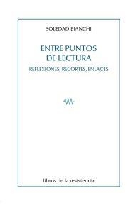 ENTRE PUNTOS DE LECTURA | 9788419943491 | BIANCHI, SOLEDAD