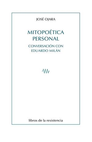 MITOPOÉTICA PERSONAL | 9788419943408 | OJARA, JOSÉ / MILÁN DAMILANO, EDUARDO