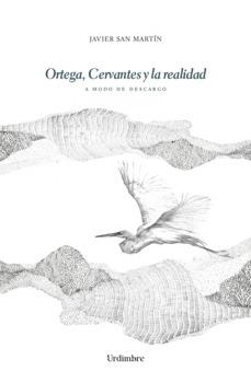 ORTEGA, CERVANTES Y LA REALIDAD | 9788412786552 | SAN MARTÍN, JAVIER