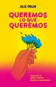 QUEREMOS LO QUE QUEREMOS | 9788409535507 | OHLIN, ALIX