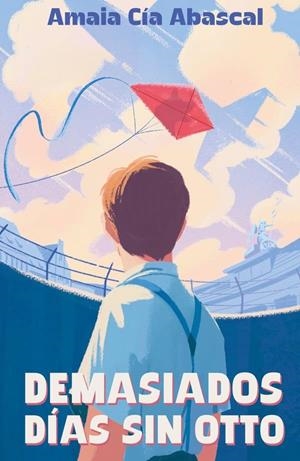 DEMASIADOS DÍAS SIN OTTO | 9788410557673 | CÍA ABASCAL, AMAIA