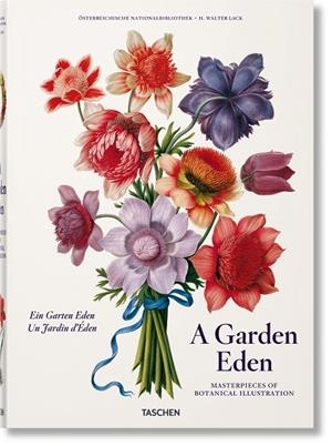 A GARDEN EDEN. MASTERPIECES OF BOTANICAL ILLUSTRATION | 9783836577397 | LACK, H. WALTER