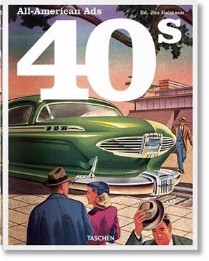 ALL-AMERICAN ADS OF THE 40S | 9783836588584 | WILKERSON III, W. R.