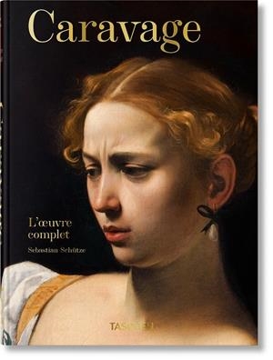 CARAVAGE. L'ŒUVRE COMPLET (45TH ED.) (ÉDITION EN FRANÇAIS) | 9783836587952 | SCHÜTZE, SEBASTIAN