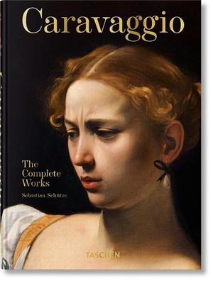 CARAVAGGIO. THE COMPLETE WORKS (45TH ED.) (ENGLISH EDITION) | 9783836587969 | SCHÜTZE, SEBASTIAN