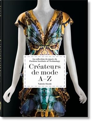 CRÉATEURS DE MODE A–Z (40TH ED.) (ÉDITION EN FRANÇAIS) | 9783836587556 | STEELE, VALERIE