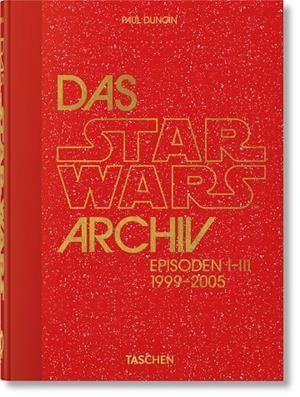 DAS STAR WARS ARCHIV. 1999–2005 (40TH ED.) (GERMAN EDITION) | 9783836593243