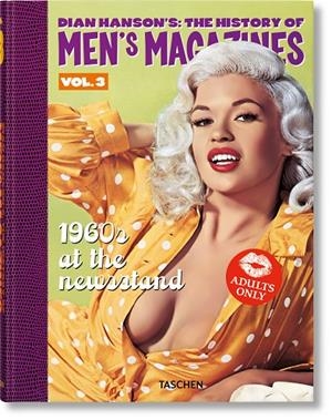 DIAN HANSON'S: THE HISTORY OF MEN'S MAGAZINES. VOL. 3: 1960S AT THE NEWSSTAND | 9783836592369