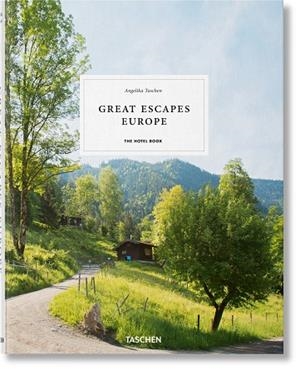 GREAT ESCAPES EUROPE. THE HOTEL BOOK | 9783836578073