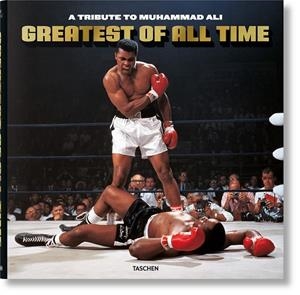 GREATEST OF ALL TIME. A TRIBUTE TO MUHAMMAD ALI (ENGLISH EDITION) | 9783836520676