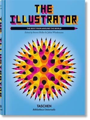 ILLUSTRATOR, THE. THE BEST FROM AROUND THE WORLD (ENGLISH EDITION) | 9783836592567
