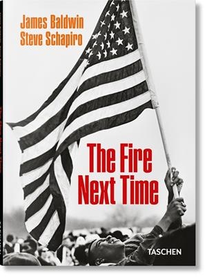JAMES BALDWIN. STEVE SCHAPIRO. THE FIRE NEXT TIME (ENGLISH EDITION) | 9783836596992 | BALDWIN, JAMES