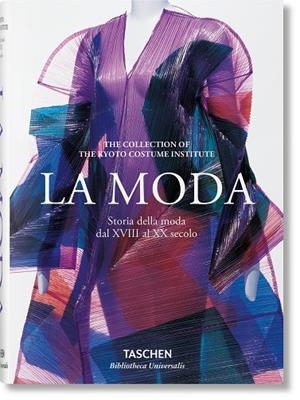 MODA, LA. STORIA DELLA MODA DAL XVIII AL XX SECOLO (ED. EN ITALIÀ) | 9783836525350