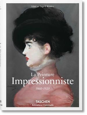 PEINTURE IMPRESSIONNISTE, LA. 1860-1920 (ÉDITION EN FRANÇAIS) | 9783836557108
