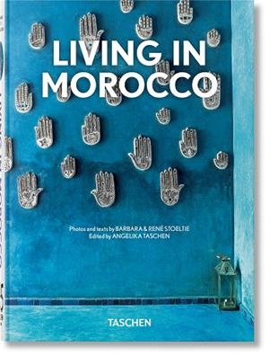 LIVING IN MOROCCO (45TH ED.) | 9783836590037 | RENÉ STOELTIE, BARBARA &