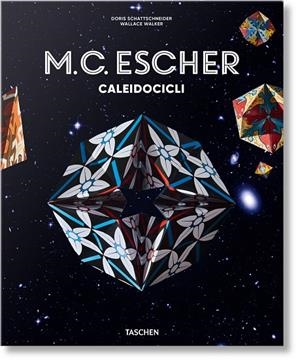 M. C. ESCHER. CALEIDOCICLI (ED. EN ITALIÀ) | 9783836589062 | SCHATTSCHNEIDER, DORIS/WALKER, WALLACE G.