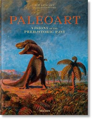 PALEOART. VISIONS OF THE PREHISTORIC PAST (ENGLISH EDITION) | 9783836555111 | FORD, WALTON