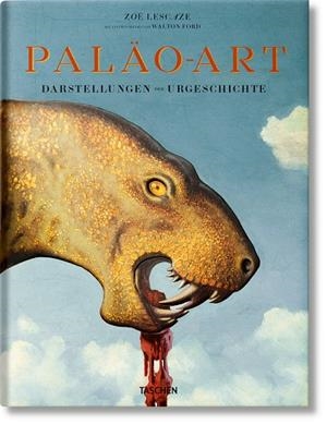 PALÄO-ART. DARSTELLUNGEN DER URGESCHICHTE (GERMAN EDITION) | 9783836565844 | FORD, WALTON