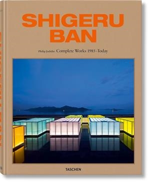 SHIGERU BAN. COMPLETE WORKS 1985–TODAY | 9783836589345 | JODIDIO, PHILIP