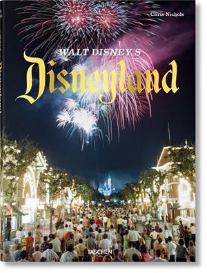 WALT DISNEY'S DISNEYLAND (ÉDITION EN FRANÇAIS) | 9783836563505 | NICHOLS, CHRIS