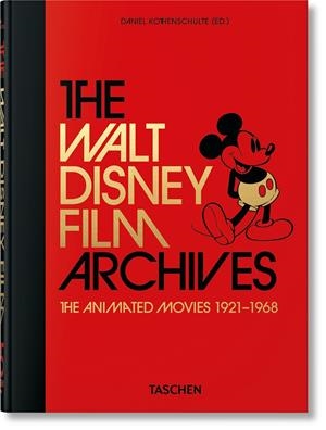 WALT DISNEY FILM ARCHIVES, THE. THE ANIMATED MOVIES 1921–1968 (45TH ED.) (ENGLISH EDITION) | 9783836580861 | KOTHENSCHULTE, DANIEL
