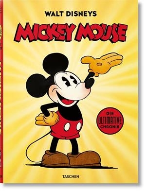 WALT DISNEYS MICKEY MOUSE. DIE ULTIMATIVE CHRONIK (GERMAN EDITION) | 9783836583565