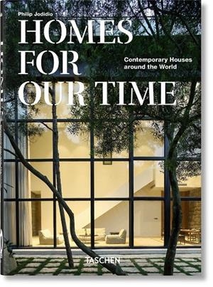 HOMES FOR OUR TIME. CONTEMPORARY HOUSES AROUND THE WORLD (45TH ED.) | 9783836581912