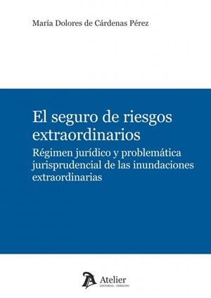 SEGURO DE RIESGOS EXTRAORDINARIOS, EL | 9791388250750 | DE CARDENAS PEREZ, MARIA DOLORES