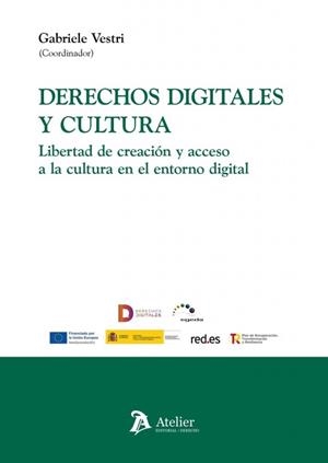 DERECHOS DIGITALES Y CULTURA. LIBERTAD DE CREACIÓN Y ACCESO A LA CULTURA EN EL ENTORNO DIGITAL | 9791388250798 | VESTRI, GABRIELE