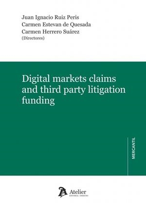 DIGITAL MARKETS CLAIMS AND THIRD PARTY LITIGATION FUNDING | 9791388250736 | RUIZ PERIS, JUAN IGNACIO / ESTEVAN DE QUESAD, CARMEN