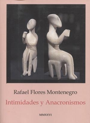 INTIMIDADES Y ANACRONISMOS | 9791399182668 | FLORES MONTENEGRO, RAFAEL
