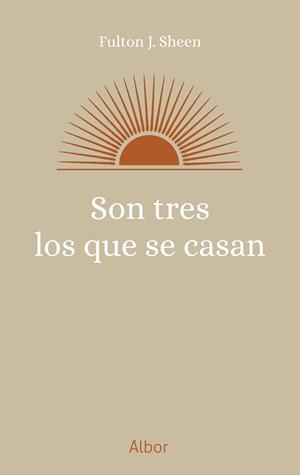 SON TRES LOS QUE SE CASAN | 9788413686158 | SHEEN, FULTON J.