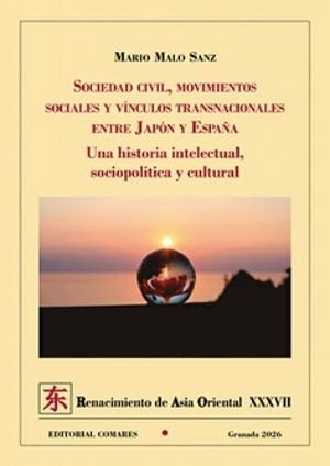 SOCIEDAD CIVIL, MOVIMIENTOS SOCIALES Y VÍNCULOS TRANSNACIONALES ENTRE JAPÓN Y ESPAÑA | 9791370330514 | MALO SANZ, MARIO