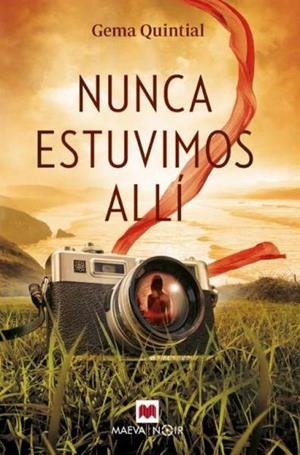 NUNCA ESTUVIMOS ALLÍ | 9780107202620 | QUINTIAL, GEMA